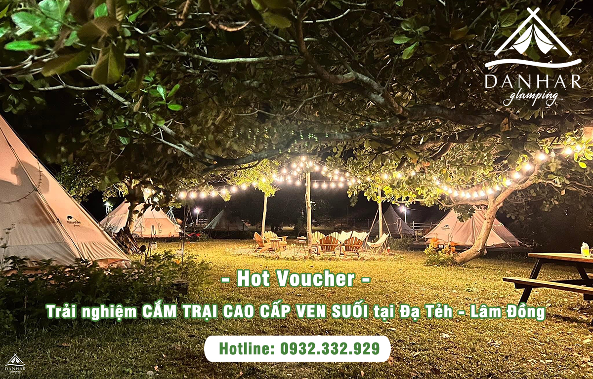 [HOT] Voucher - Trải nghiệm cắm trại cao cấp ven suối tại Đạ Tẻh - Lâm Đồng