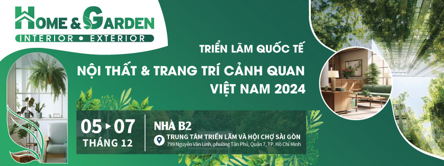 Triển lãm Quốc tế Nội thất & Trang trí Cảnh quan Việt Nam 2024