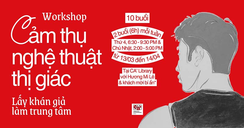 Workshop Cảm thụ nghệ thuật thị giác - Lấy khán giả làm trung tâm